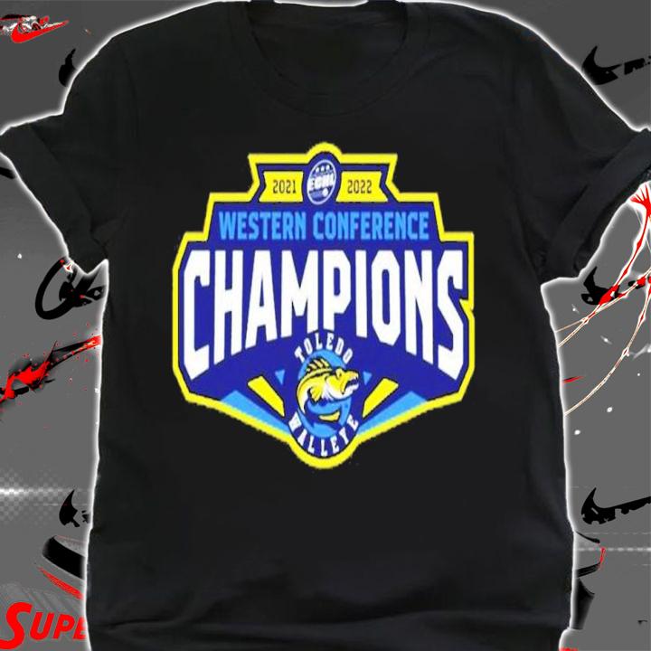 Toledo Walleye 2022 Western Conference Champs shirt t-shirt