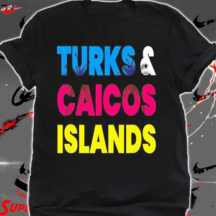 Turks And Caicos Islands Colorful Vacation T-Shirt t-shirt shirt