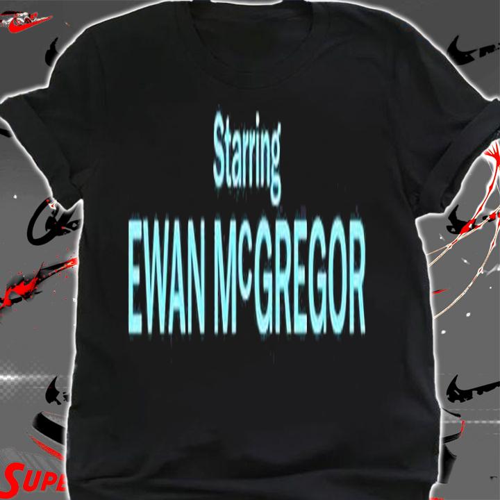 tarring Ewan Mcgregor T-Shirt t-shirt shirt