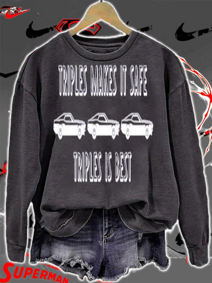 Triples Makes It Safe Triples Is Best Shirt t-shirt