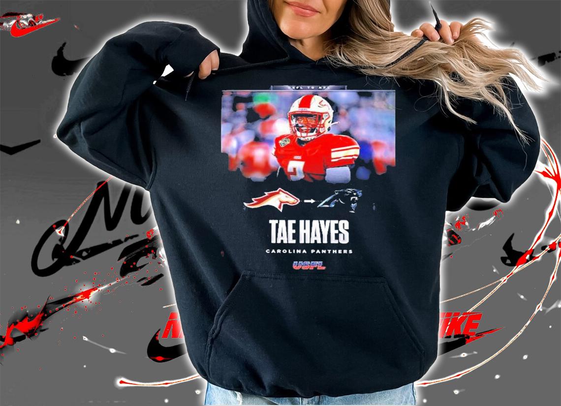 USFL Champion CB Tae Hayes Signed With Carolina Panthers Shirt t-shirt hoodie