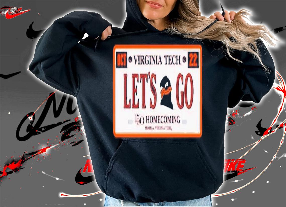 Virginia Tech Football Let's Go 150 Years Home Coming 2022 Shirt t-shirt hoodie