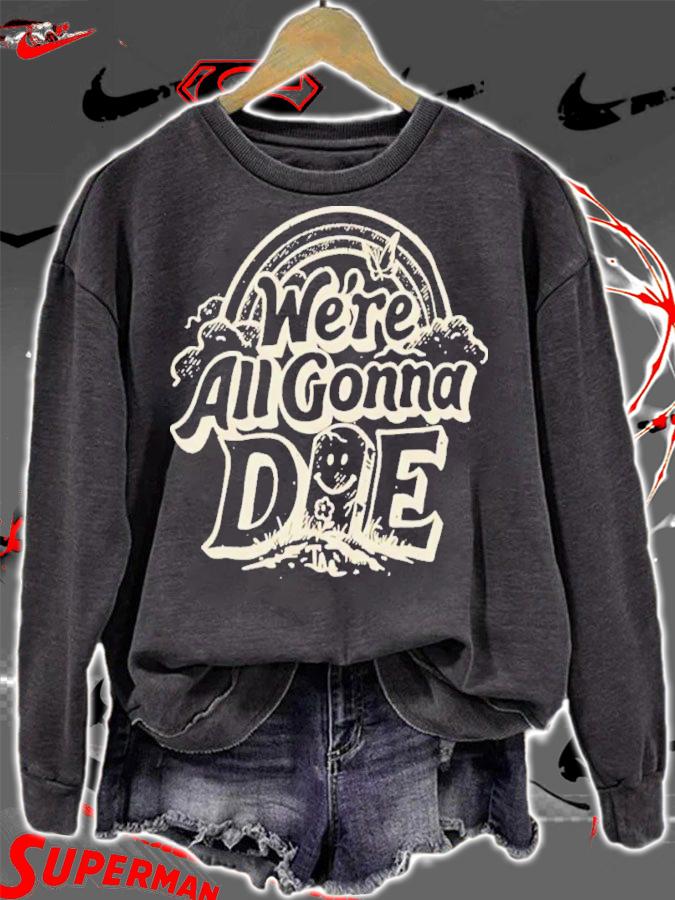 We're All Gonna Die The Amity Affliction Shirt t-shirt sweatshirt