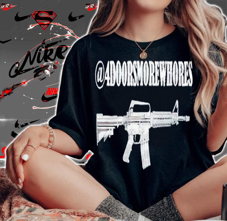 4doorsmorewhores gun T-shirt t-shirt