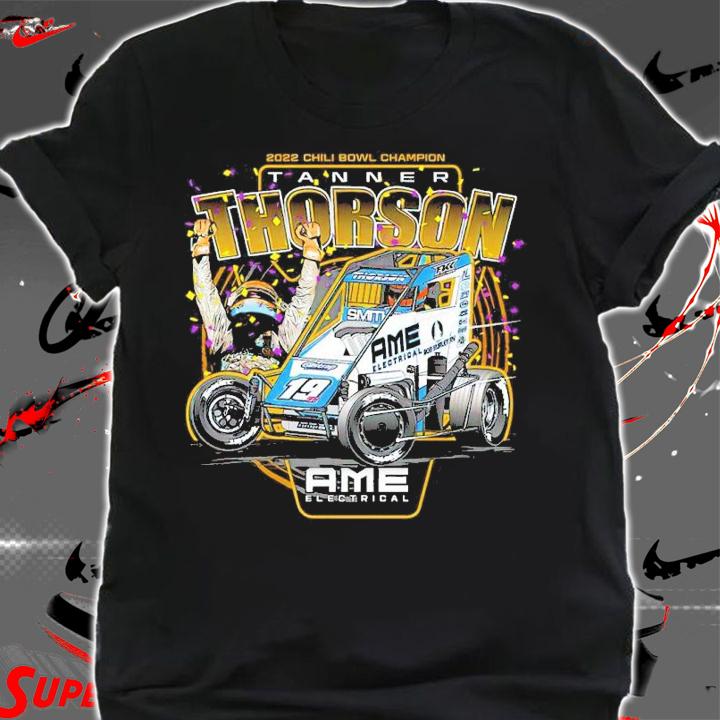 2022 Chili Bowl Champion Tanner Thorson Ame Electrical Shirt t-shirt shirt