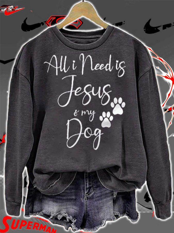 All I Need Is Jesus And My Dog Christian Faith Doggie Lover Shirt t-shirt sweatshirt