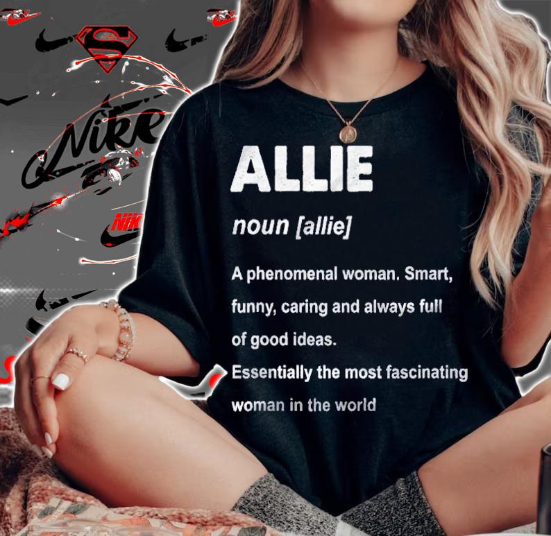 Allie Name Definition Personalize Custom Shirt t-shirt woman shirt