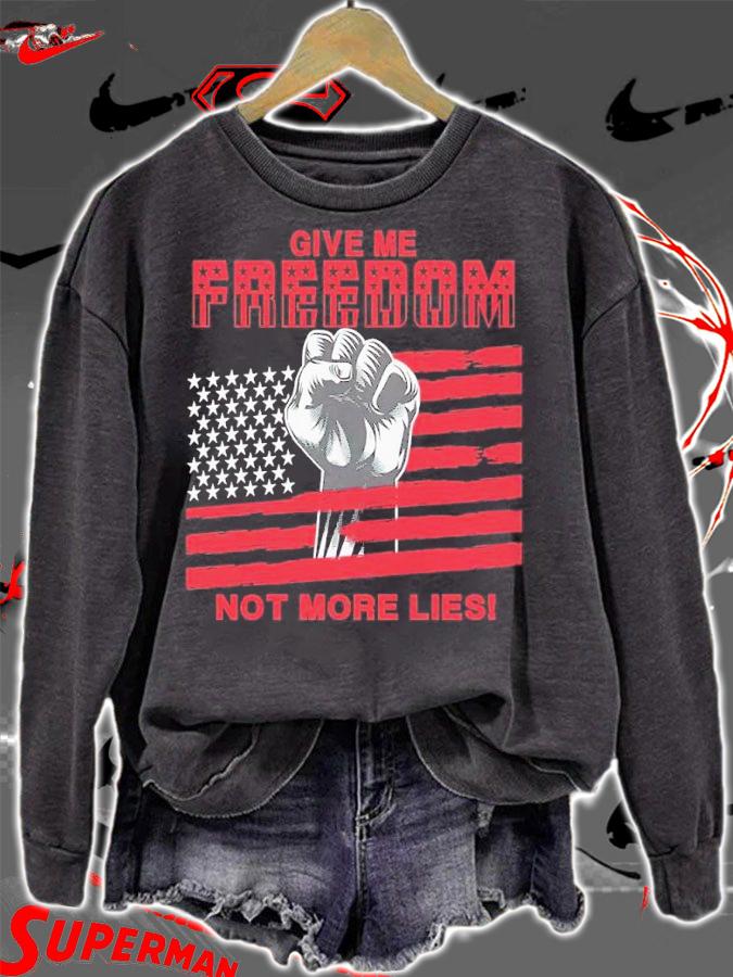 American Flag Give Me Freedom Not More Lies Shirt t-shirt sweatshirt