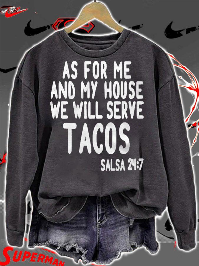 As For Me And My House We Will Serve Tacos Fun Tacos T-shirt t-shirt sweatshirt