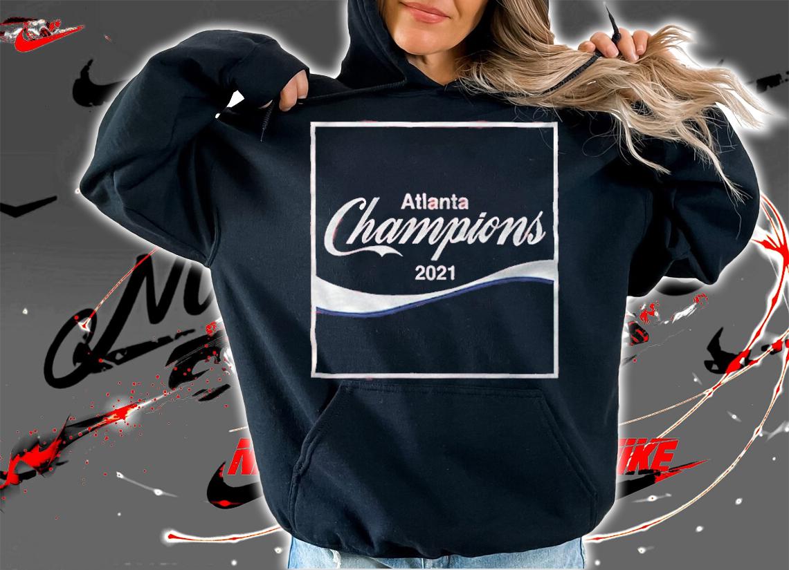 ATL Atlanta Champions 2021 Shirt t-shirt hoodie