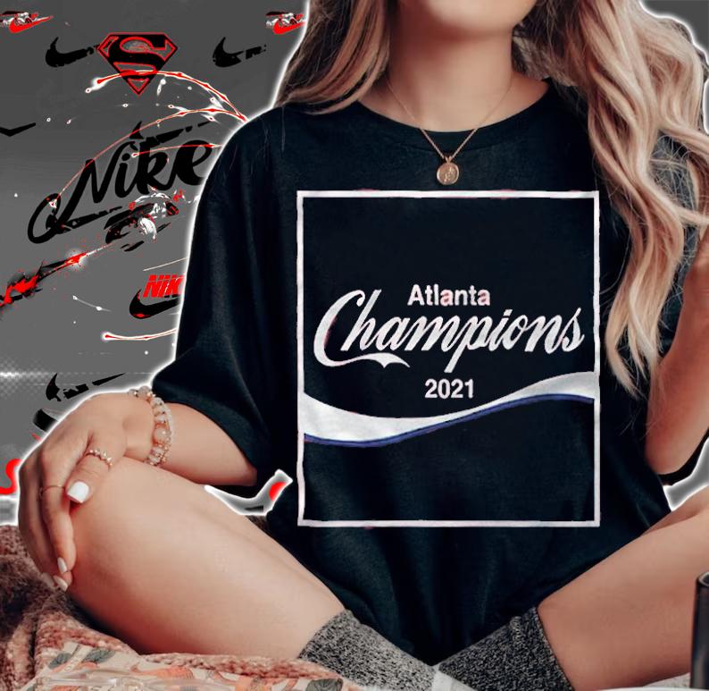 ATL Atlanta Champions 2021 Shirt t-shirt woman shirt