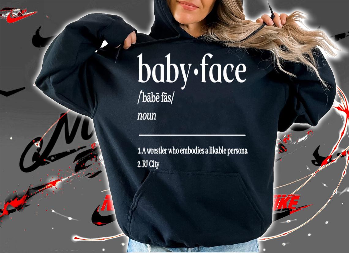 Baby Face Definition A Wrestler Who Embodies A Likable Persona Shirt t-shirt