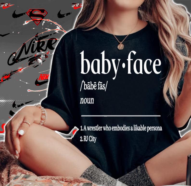 Baby Face Definition A Wrestler Who Embodies A Likable Persona Shirt t-shirt