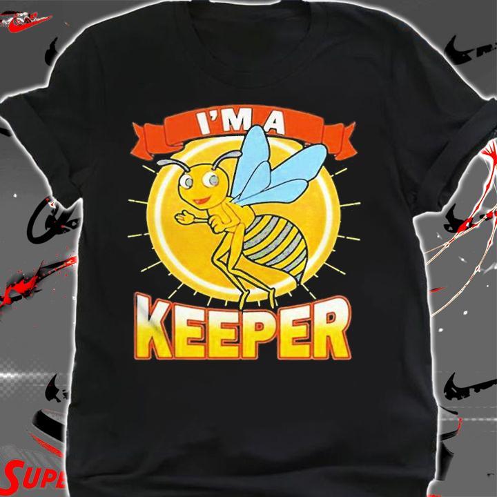 Beekeeping Humor Im A Keeper Beekeeper T-Shirt t-shirt shirt