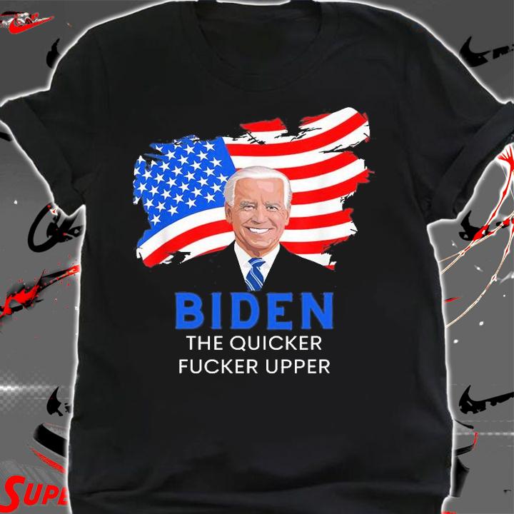 Biden The Quicker FJB Joe Biden T-Shirt t-shirt shirt