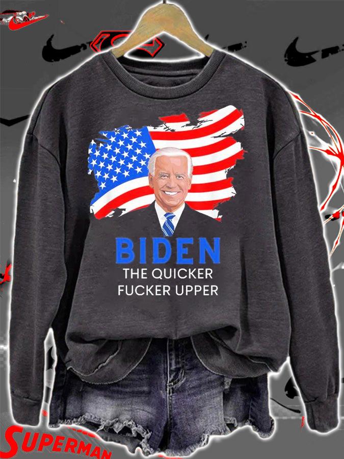 Biden The Quicker FJB Joe Biden T-Shirt t-shirt sweatshirt