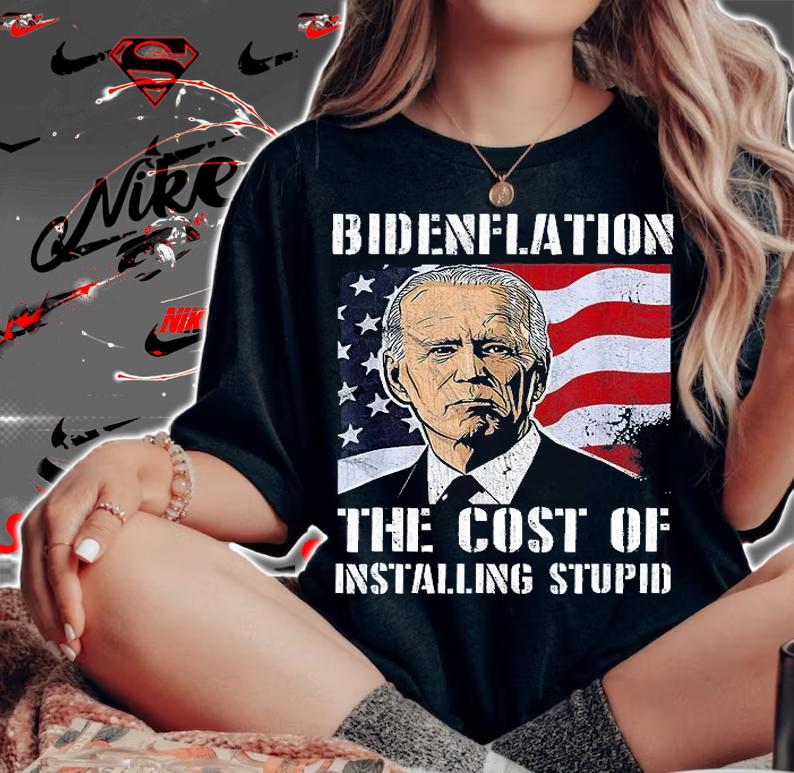 Bidenflation The Cost Of Installing Stupid Funny Anti Biden USA Flag T-Shirt t-shirt woman shirt