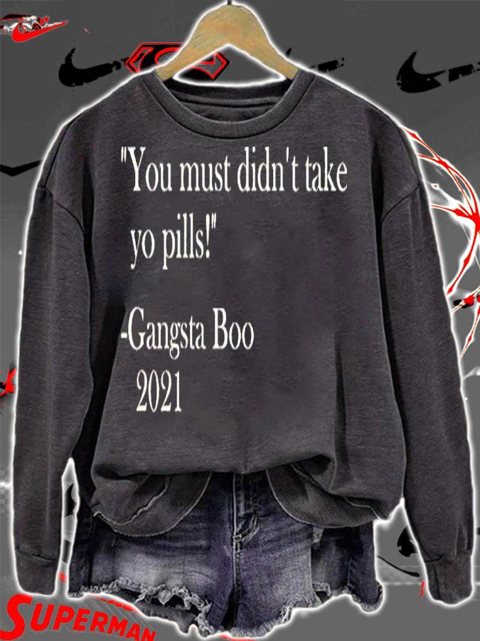 Brian Farmer You Must Didn't Take Yo Pill Gangsta Boo 2021 Shirt t-shirt sweatshirt