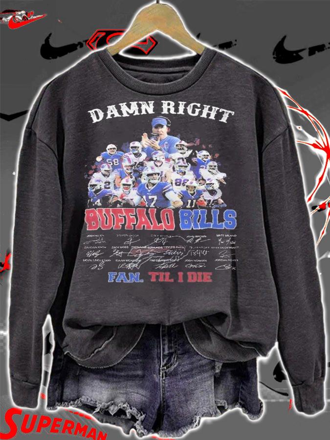 Damn right Buffalo Bills signatures fan till I die shirt t-shirt