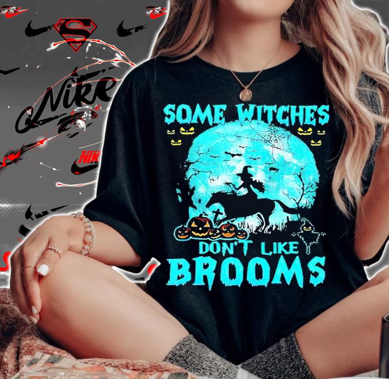 Some Witches don't like brooms Horse Halloween T-shirt t-shirt woman shirt