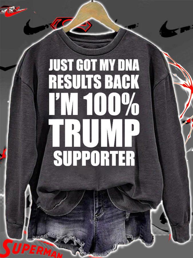 Just Got My DNA Results Back I'm 100% Trump Supporter And Republicans Anti Joe Biden T-Shirt t-shirt sweatshirt