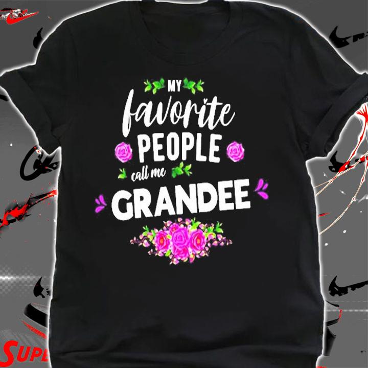 My Favorite People Call Me Grandee T-Shirt t-shirt