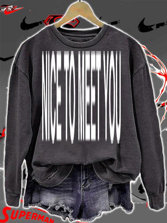 Nice To Meet You T-Shirt t-shirt sweatshirt
