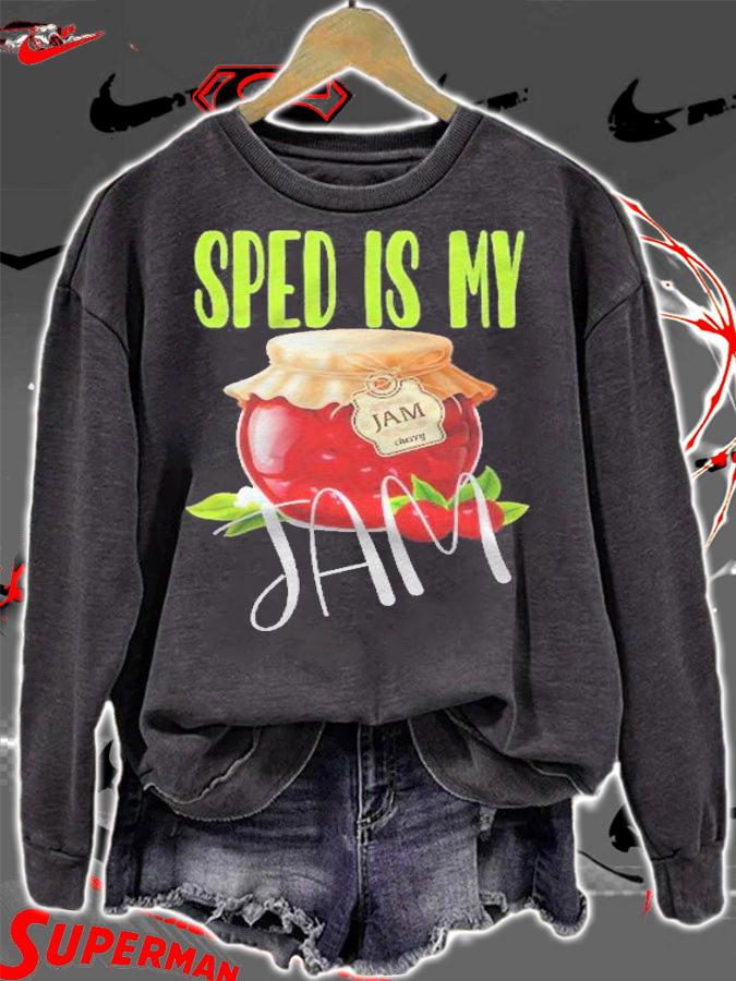 Special Education Teacher Sped Is My Jam Shirt t-shirt sweatshirt