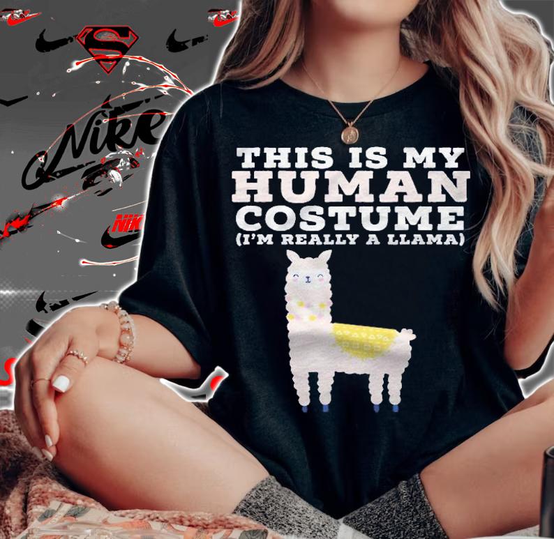 This Is My Human Costume Im Really A Llama Shirt t-shirt woman shirt