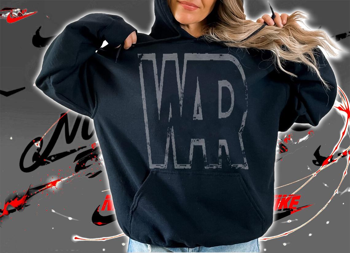 War shirt, sweater hoodie and tank top t-shirt