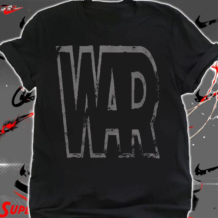 War shirt, sweater hoodie and tank top t-shirt