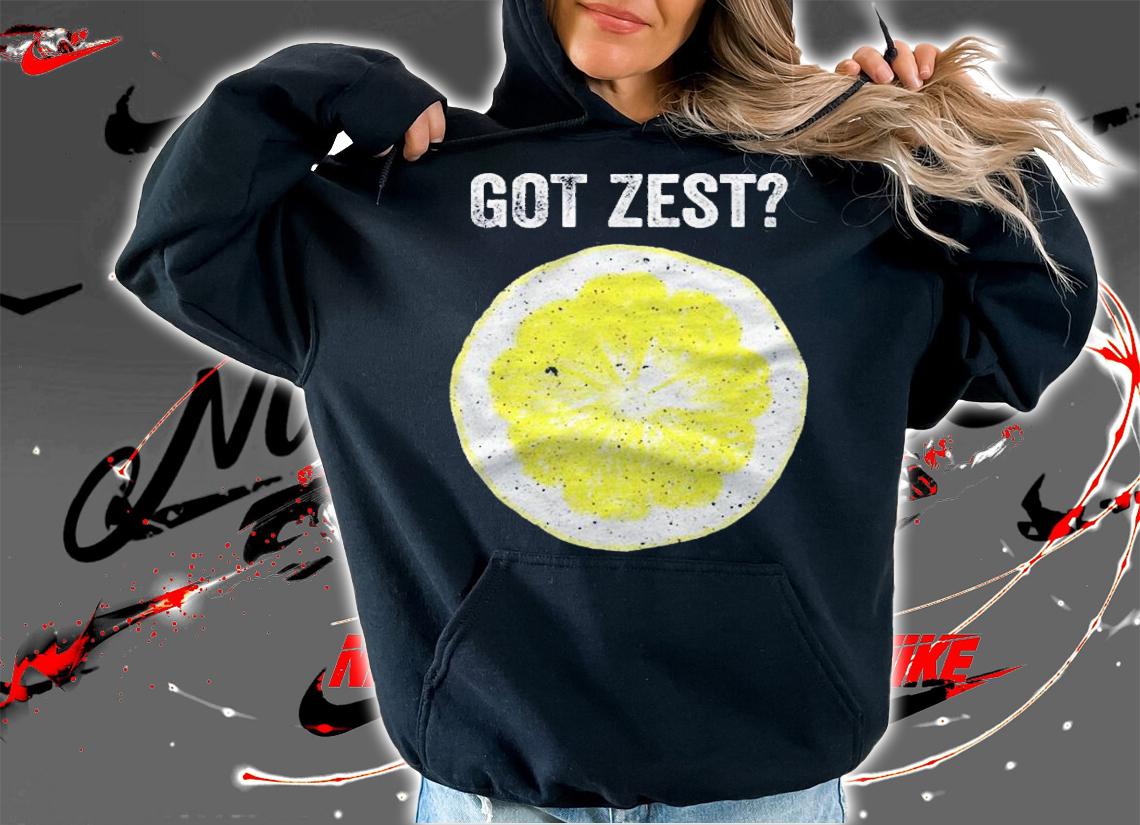 Got Zest Foodie Culinary Zest Ingredient Shirt t-shirt hoodie