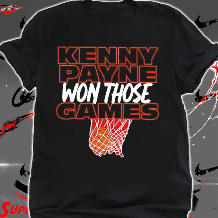 Kenny Payne Won Those Games Shirt t-shirt shirt
