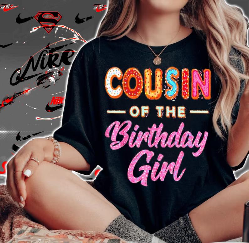 Cute Donut Cousin Birthday Girl T-Shirt t-shirt woman shirt