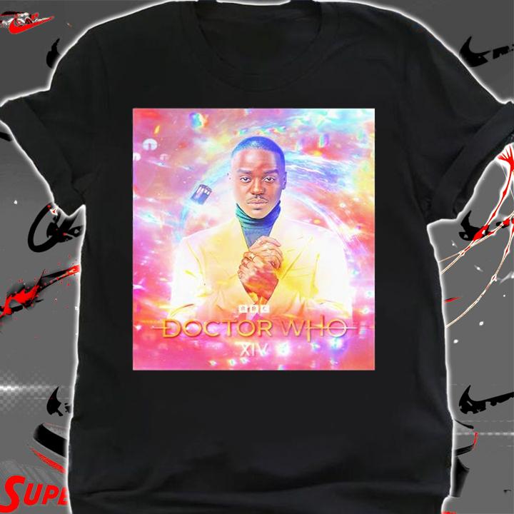 Doctor Whp Ncuti Gatwa Is The Fourteenth Doctor T-Shirt t-shirt