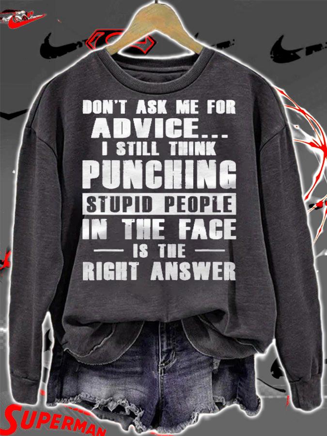 Dont Ask Me For Advice I Still Think Punching Shirt t-shirt