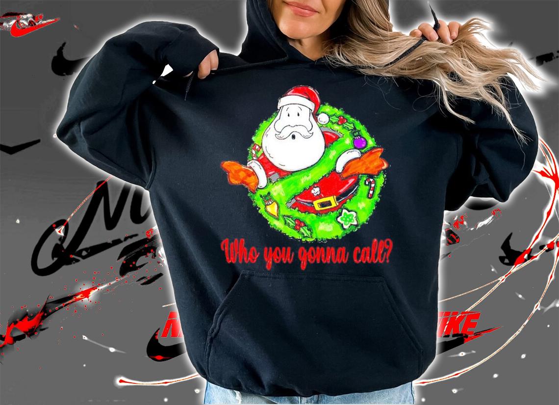 Ghostbuste Santa Who You Wanna Call Shirt t-shirt
