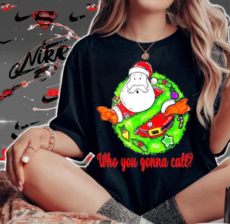 Ghostbuste Santa Who You Wanna Call Shirt t-shirt
