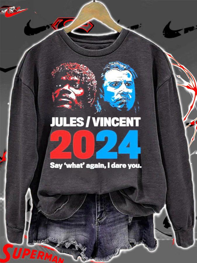 Jules Vincent 2024 Say What Again I Dare You Shirt t-shirt sweatshirt