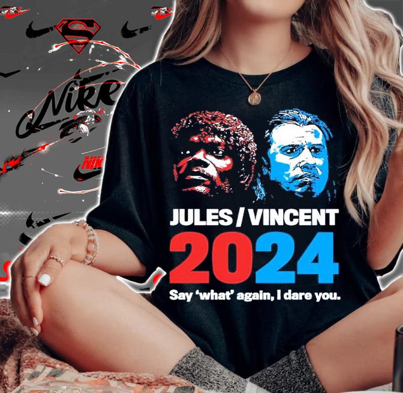 Jules Vincent 2024 Say What Again I Dare You Shirt t-shirt woman shirt
