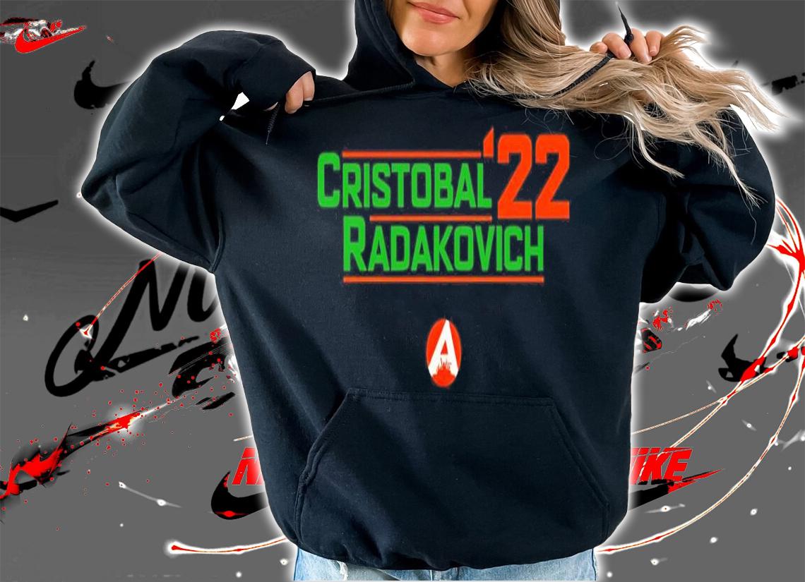 Cristobal Radakovich 22 Shirt t-shirt hoodie