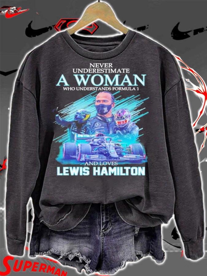 Never Underestimate A Woman Who Understands Formula 1 And Loves Lewis Hamilton Signatures Shirt t-shirt sweatshirt