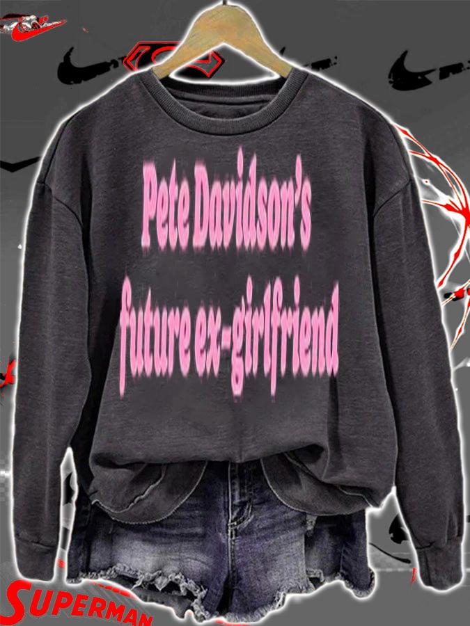 Pete Davidsons Future Ex-Girlfriend T-shirt t-shirt sweatshirt