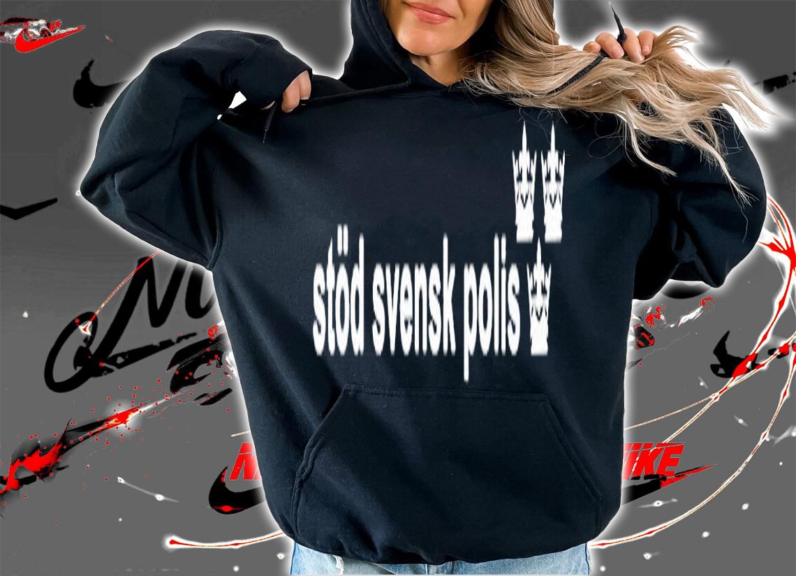Stod Svensk Polis T-Shirt t-shirt hoodie