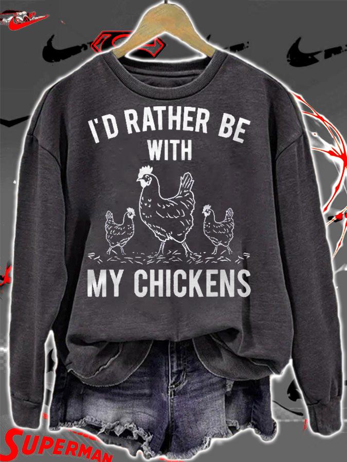 Id Rather Be With My Chickens For Chicken Lovers Shirt t-shirt
