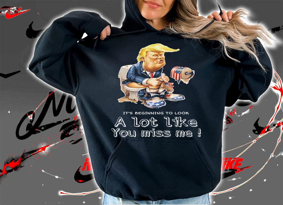 It's Beginning To Look Lot Like You Miss Me Trump Toilet T-Shirt t-shirt