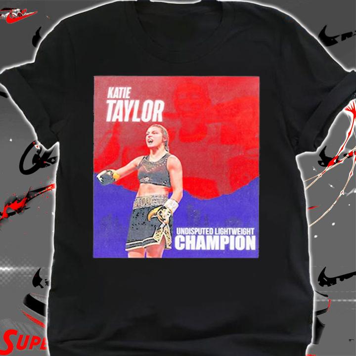 Katie Taylor Undisputed Lightweight Champion T-Shirt t-shirt shirt