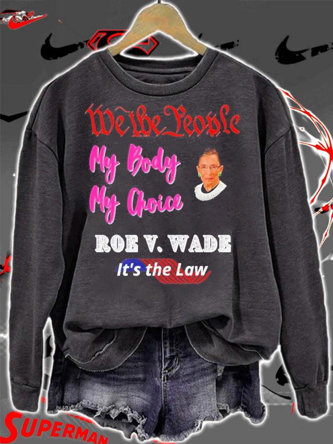 Rbg Roe V. Wade My Body My Choice Shirt t-shirt sweatshirt
