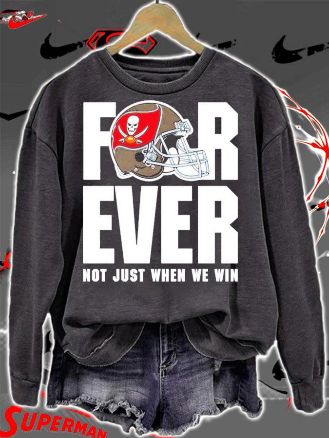 Tampa Bay Buccaneers forever not just when we win shirt t-shirt sweatshirt
