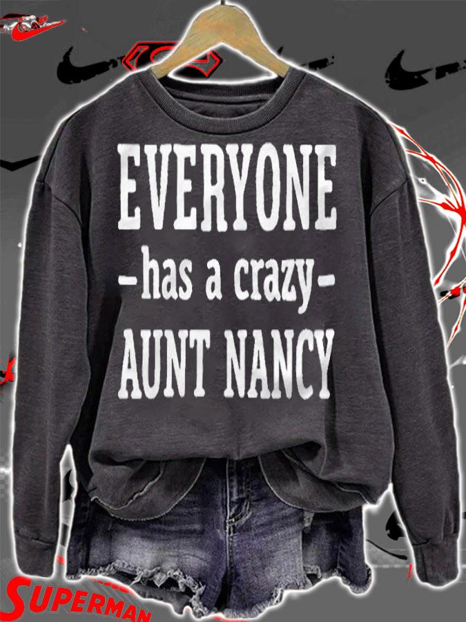 Everyone has a crazy aunt Nancy T-shirt t-shirt sweatshirt